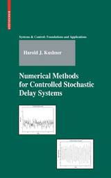 Numerical Methods for Controlled Stochastic Delay Systems - Harold Kushner