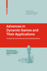 Advances in Dynamic Games and Their Applications - 