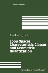 Loop Spaces, Characteristic Classes and Geometric Quantization - Brylinski, Jean-Luc