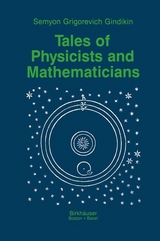 Tales of Physicists and Mathematicians - Gindikin, Semyon G.