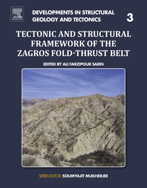 Tectonic and Structural Framework of the Zagros Fold-Thrust Belt - 