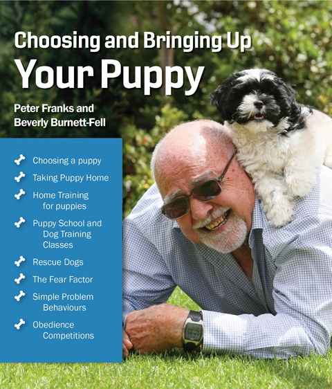 Choosing and Bringing Up Your Puppy - Peter Franks, Beverly Bernett-Fell