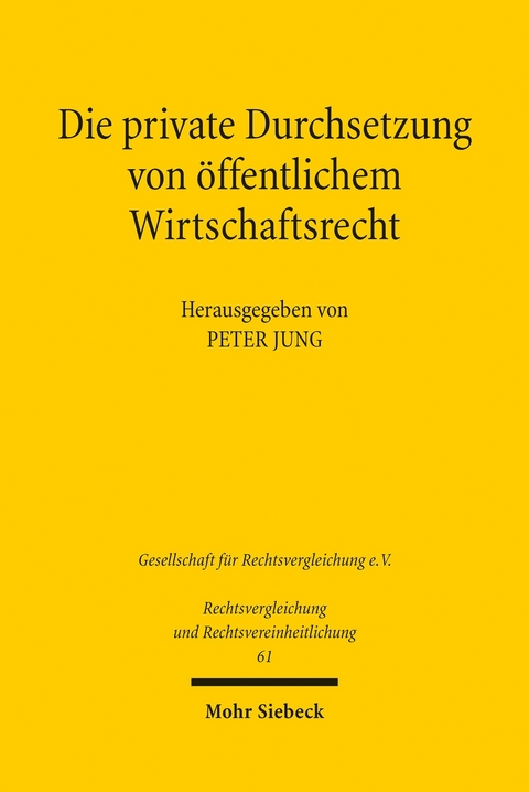 Die private Durchsetzung von öffentlichem Wirtschaftsrecht - 