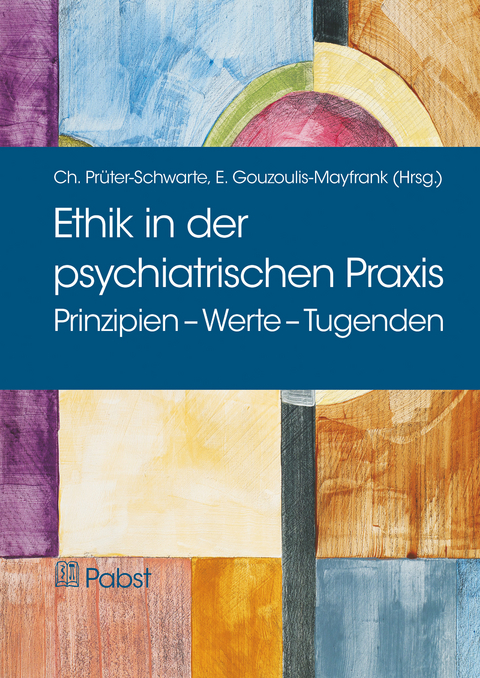 Ethik in der psychiatrischen Praxis - 