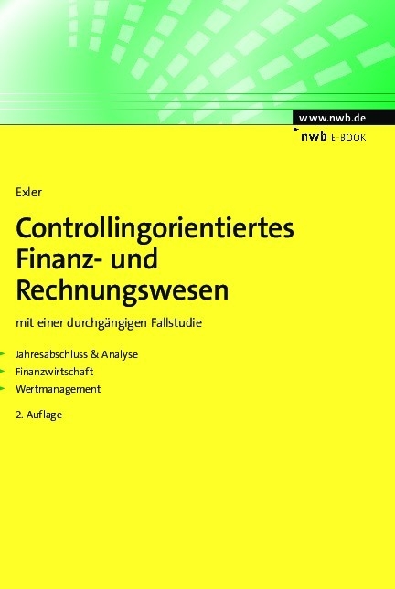 Controllingorientiertes Finanz- und Rechnungswesen - Markus W. Exler