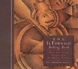 The Il Fornaio Baking Book - Galli, Franco