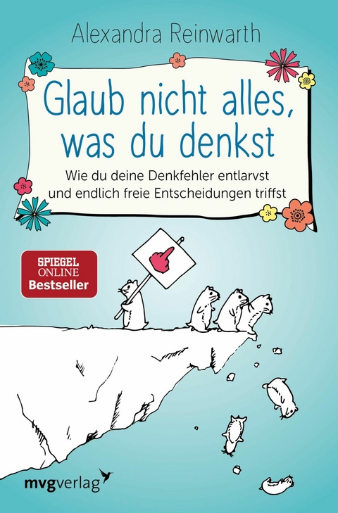 Glaub nicht alles, was du denkst - Alexandra Reinwarth