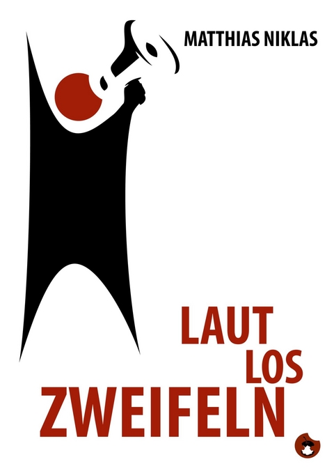 Laut Los Zweifeln -  Matthias Niklas