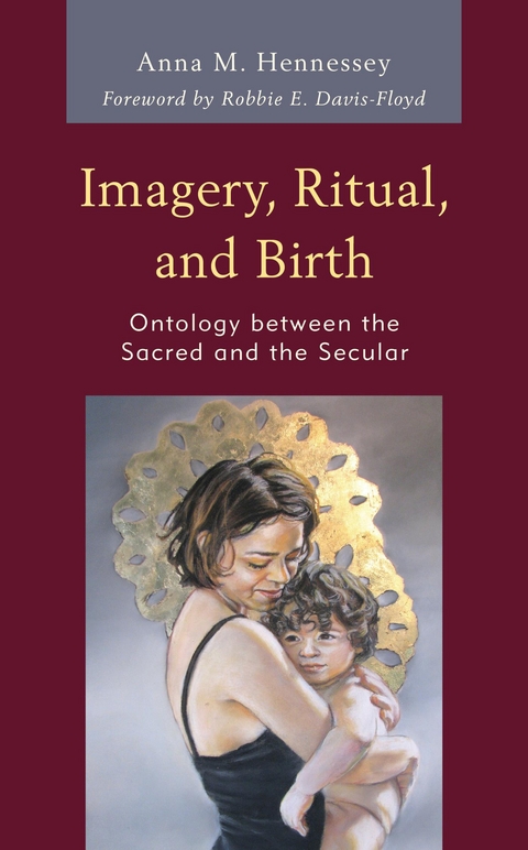 Imagery, Ritual, and Birth -  Anna M. Hennessey