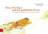 Kim, Tim-Tiger und das gefährliche Etwas -  Renate Jegodtka,  Peter Luitjens