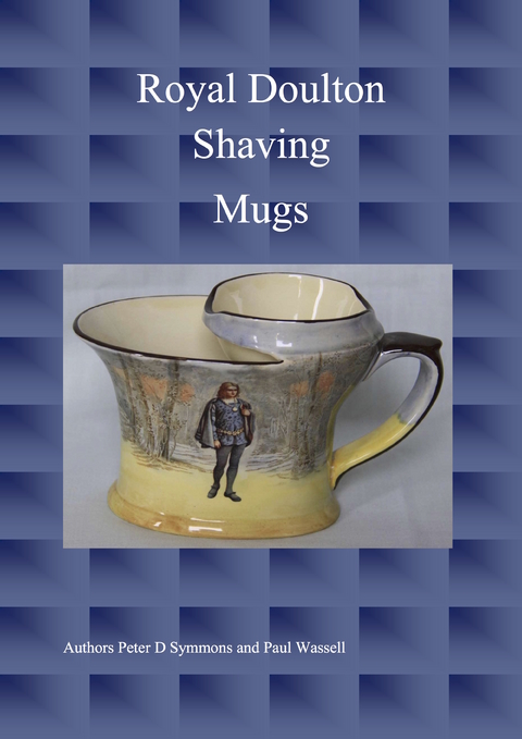 Royal Doulton Shaving Mugs - Peter D Symmons, Paul Wassell