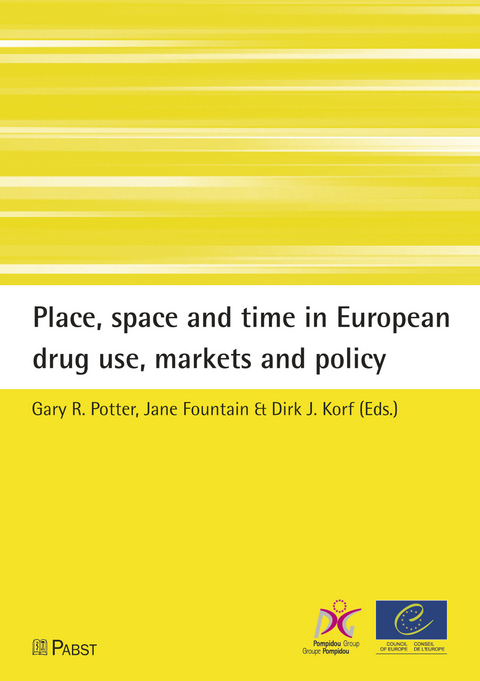 Place, space and time in European drug use, markets and policy - 