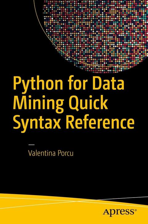 Python for Data Mining Quick Syntax Reference - Valentina Porcu