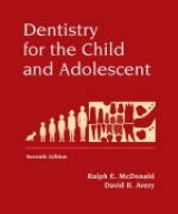 Dentistry for the Child and Adolescent - McDonald, Ralph E.; Avery, David R.