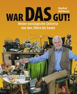 War DAS gut! - Manfred Mühlbeyer