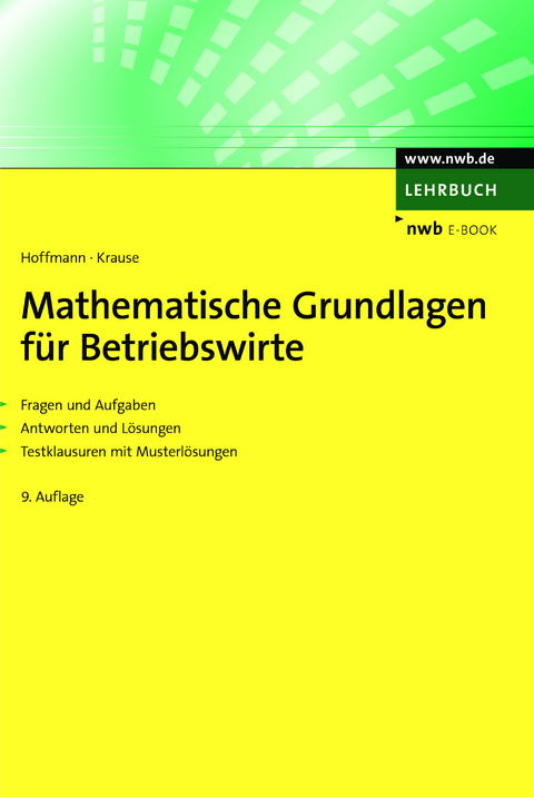 Mathematische Grundlagen für Betriebswirte - Sabine Hoffmann, Hugo Krause