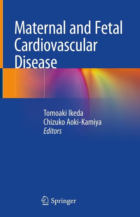 Maternal and Fetal Cardiovascular Disease - 