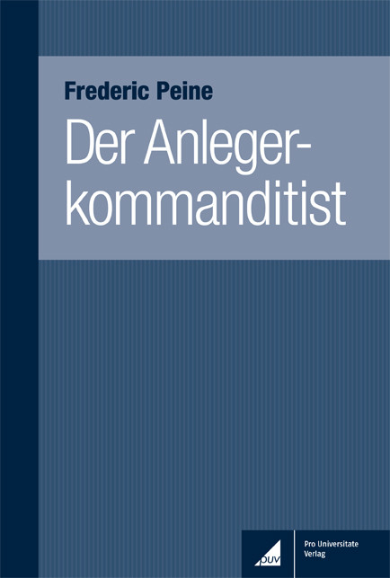 Der Anlegerkommanditist -  Frederic Peine