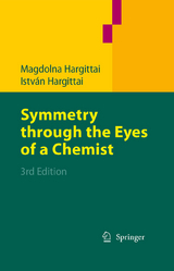 Symmetry through the Eyes of a Chemist - Magdolna Hargittai, Istvan Hargittai