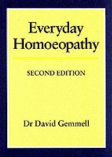 Everyday Homoeopathy - Gemmell, David M.