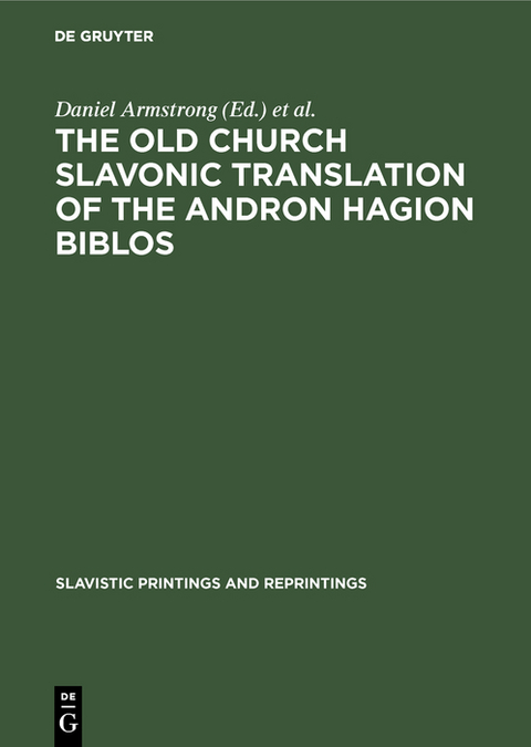 The Old Church Slavonic Translation of the Andron Hagion Biblos - 