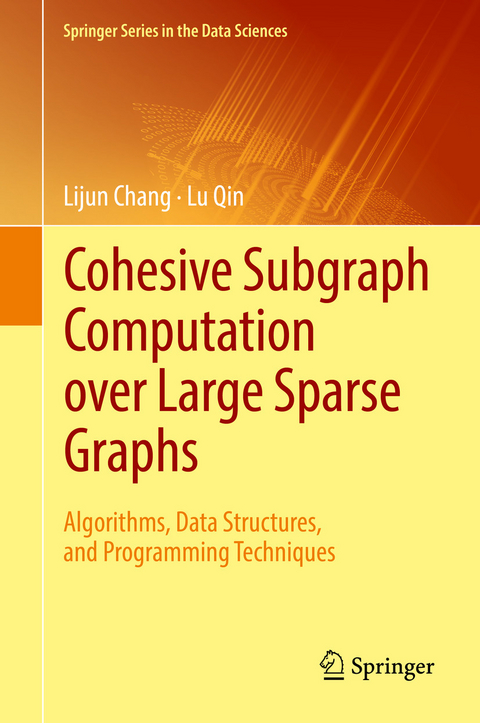 Cohesive Subgraph Computation over Large Sparse Graphs - Lijun Chang, Lu Qin