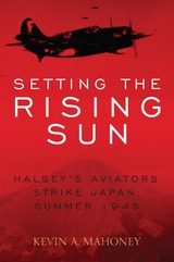 Setting the Rising Sun -  Kevin A. Mahoney