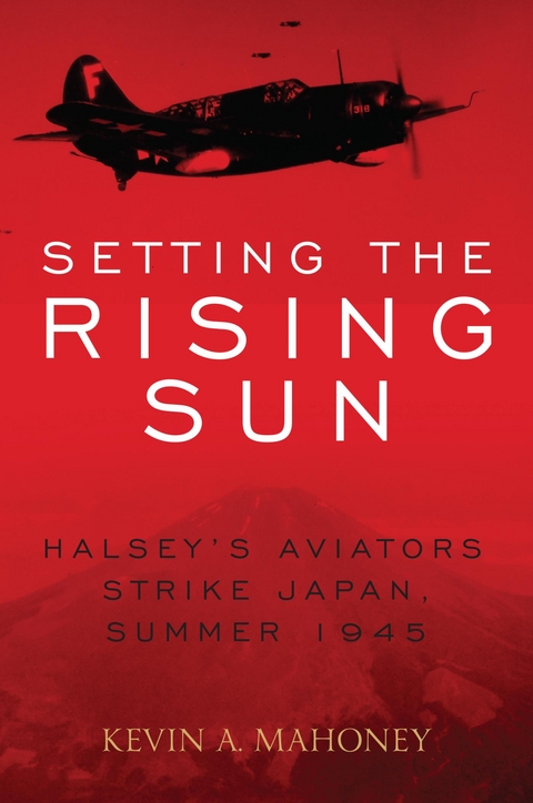 Setting the Rising Sun -  Kevin A. Mahoney