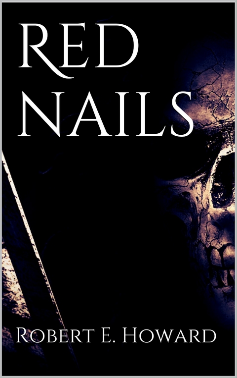 Red nails - Robert E. Howard