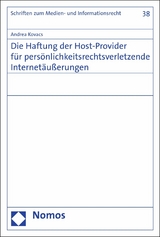 Die Haftung der Host-Provider für persönlichkeitsrechtsverletzende Internetäußerungen - Andrea Kovacs