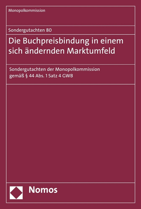 Sondergutachten 80: Die Buchpreisbindung in einem sich ändernden Marktumfeld - 