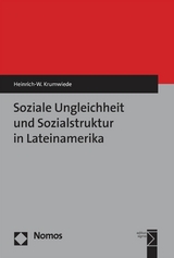 Soziale Ungleichheit und Sozialstruktur in Lateinamerika - Heinrich-W. Krumwiede