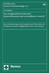 Das strafgerichtliche Fehlurteil - Systemimmanenz oder vermeidbares Unrecht? - Toni Böhme