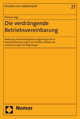 Die verdrängende Betriebsvereinbarung - Flavia Lang