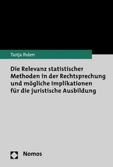 Die Relevanz statistischer Methoden in der Rechtsprechung und mögliche Implikationen für die juristische Ausbildung - Tanja Ihden