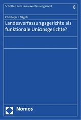 Landesverfassungsgerichte als funktionale Unionsgerichte? - Christoph J. Nägele