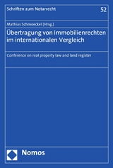 Übertragung von Immobilienrechten im internationalen Vergleich - 