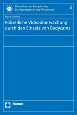 Polizeiliche Videoüberwachung durch den Einsatz von Bodycams - Frank Schmidt