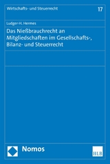 Das Nießbrauchrecht an Mitgliedschaften im Gesellschafts-, Bilanz- und Steuerrecht - Ludger-H. Hermes