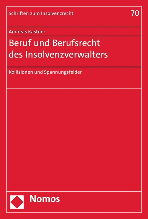 Beruf und Berufsrecht des Insolvenzverwalters - Andreas Kästner