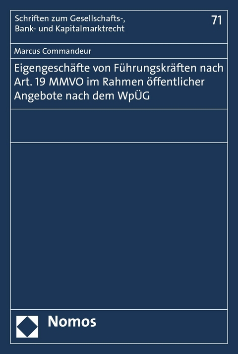 Eigengeschäfte von Führungskräften nach Art. 19 MMVO im Rahmen öffentlicher Angebote nach dem WpÜG - Marcus Commandeur