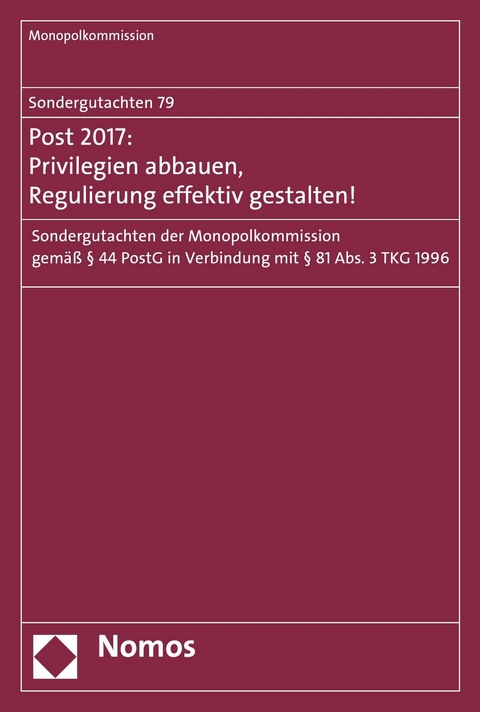 Sondergutachten 79: Post 2017: Privilegien abbauen, Regulierung effektiv gestalten! - 