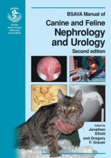 BSAVA Manual of Canine and Feline Nephrology and Urology - Elliott, Jonathan; Grauer, Gregory