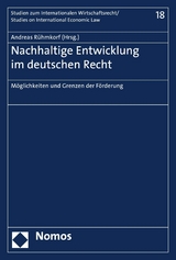 Möglichkeiten und Grenzen der Förderung nachhaltiger Entwicklung im deutschen Recht - 