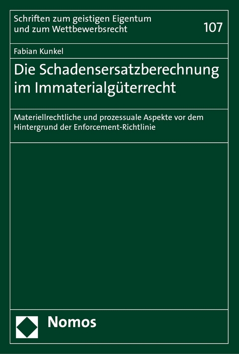 Die Schadensersatzberechnung im Immaterialgüterrecht - Fabian Kunkel