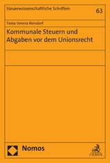 Kommunale Steuern und Abgaben vor dem Unionsrecht - Tonia Verena Reindorf