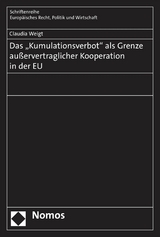 Das "Kumulationsverbot" als Grenze außervertraglicher Kooperation in der EU - Claudia Weigt