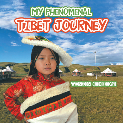 My Phenomenal Tibet Journey - Tenzin Choekyi