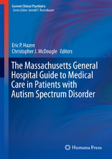 The Massachusetts General Hospital Guide to Medical Care in Patients with Autism Spectrum Disorder - 