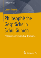 Philosophische Gespräche in Schulräumen - Leonie Teubler